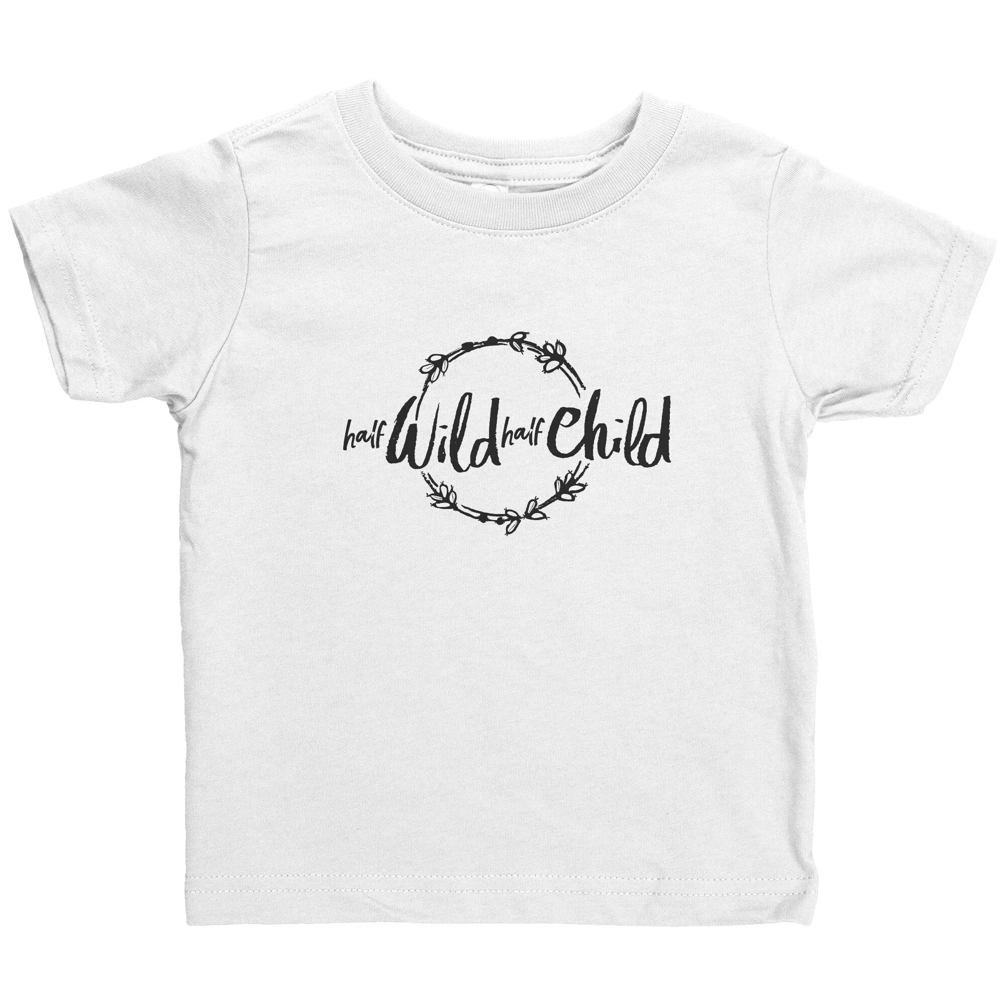 Half Wild Half Child Infant Shirt