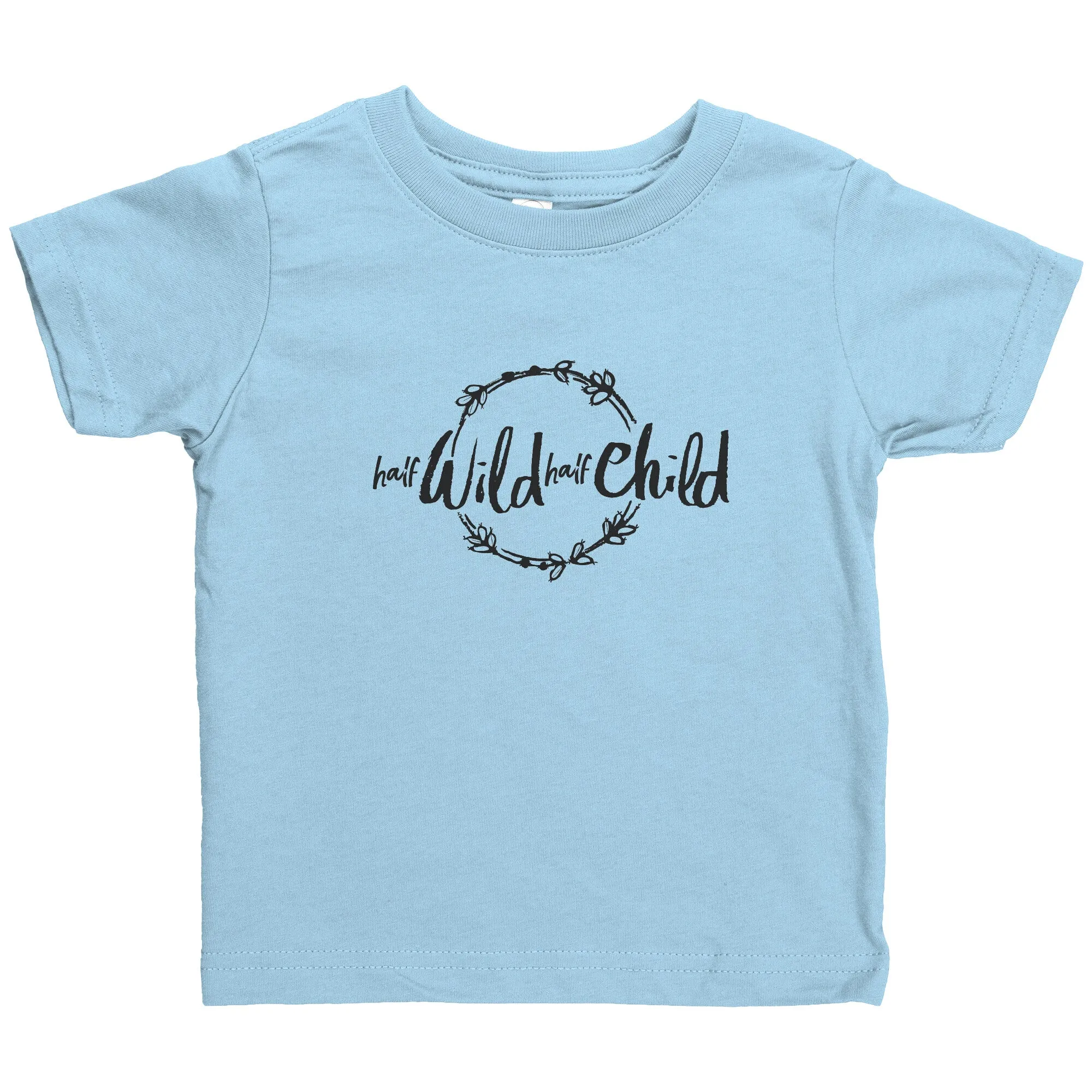 Half Wild Half Child Infant Shirt