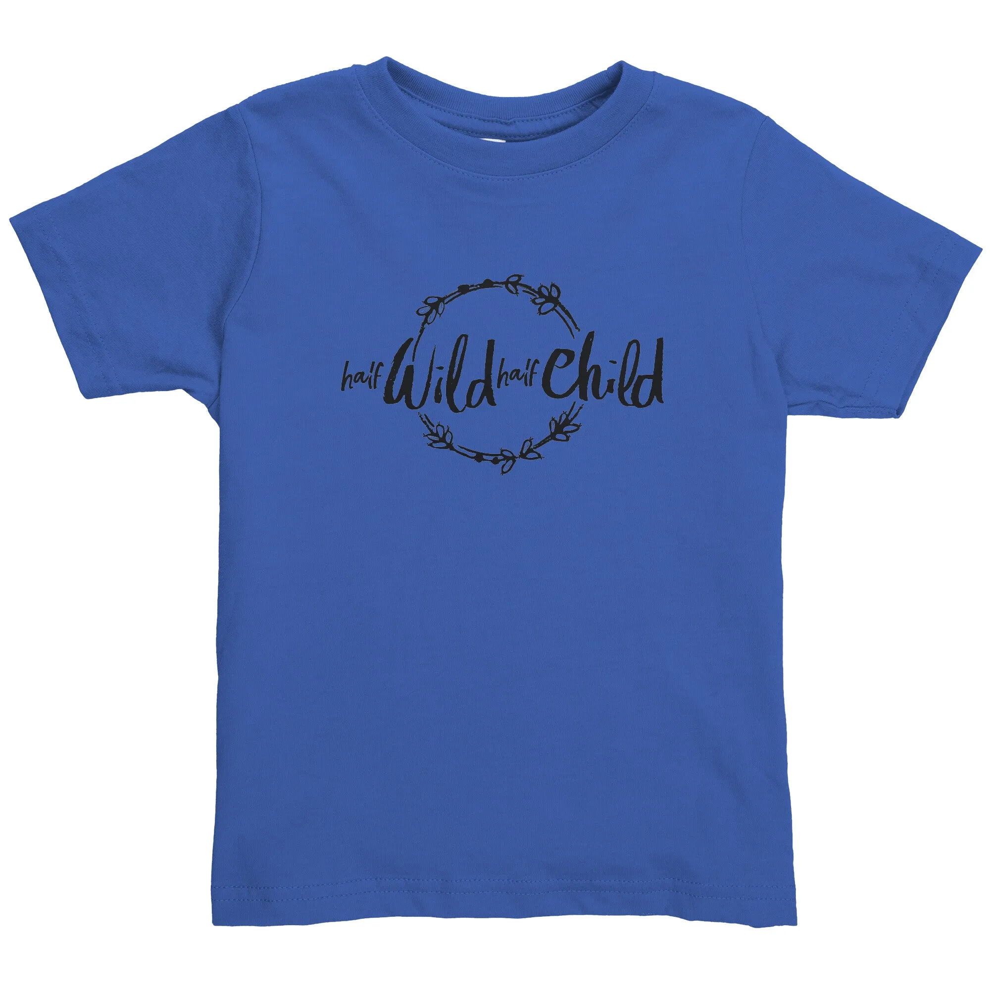 Half Wild Half Child Toddler Shirt