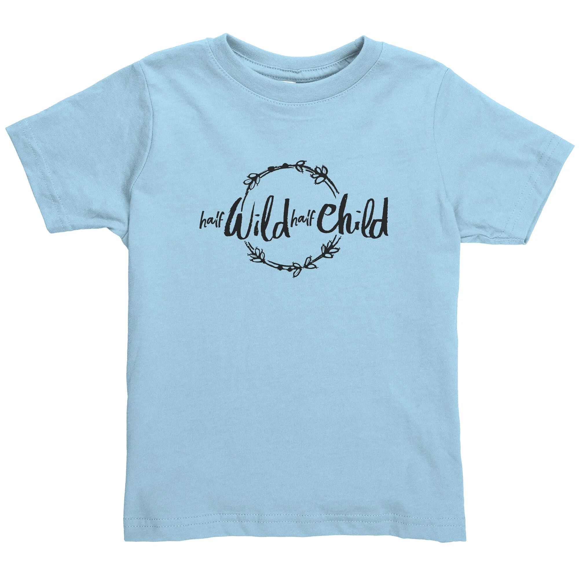 Half Wild Half Child Toddler Shirt