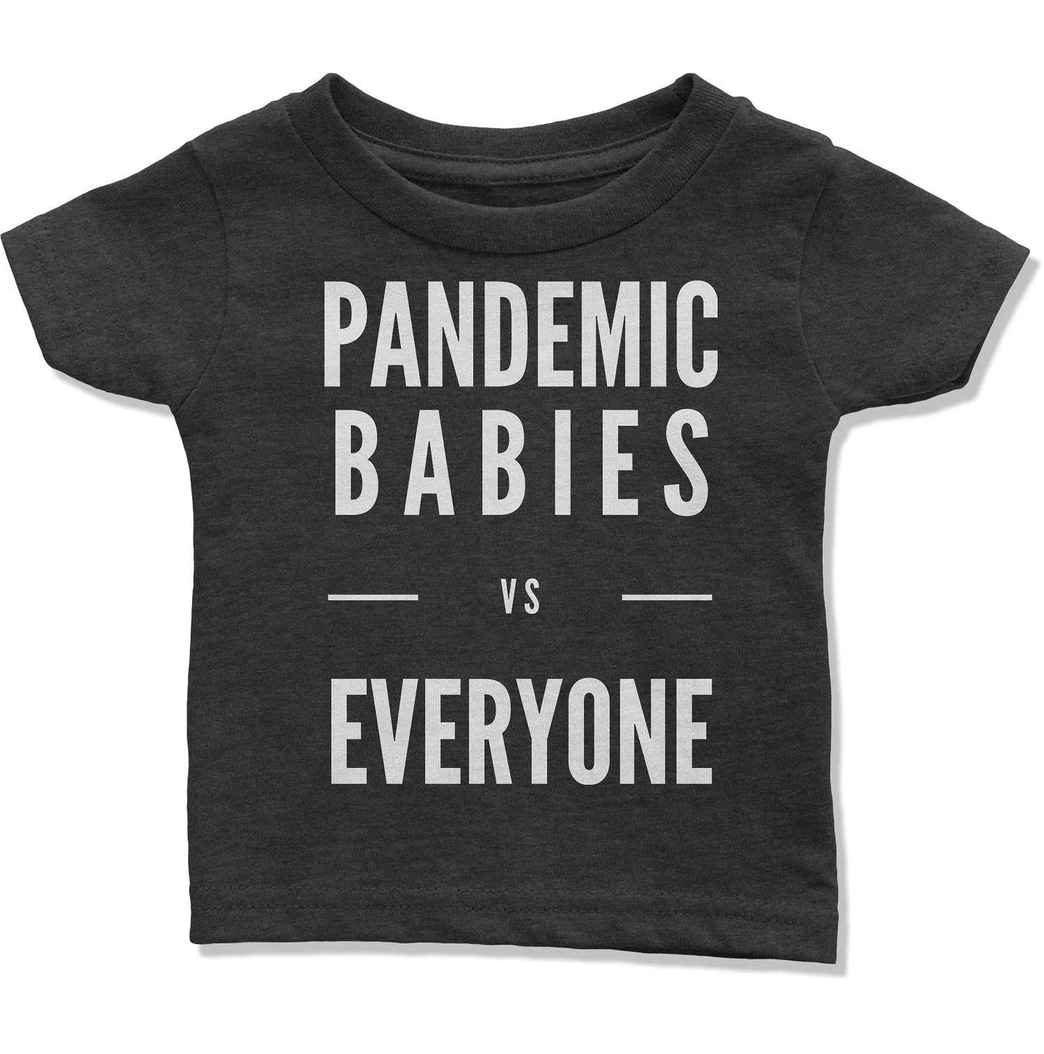 Pandemic Babies vs Everyone Infant T-Shirt