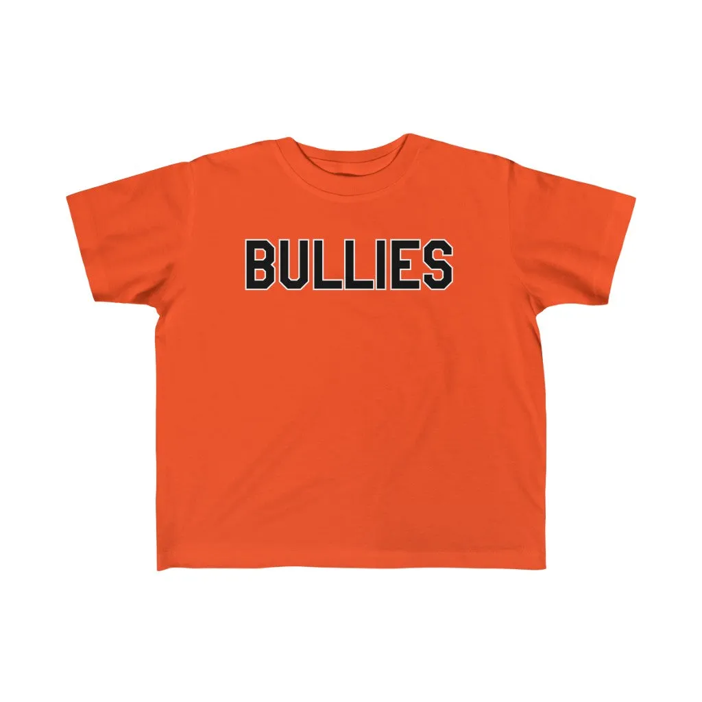 "Bullies" Toddler Tee