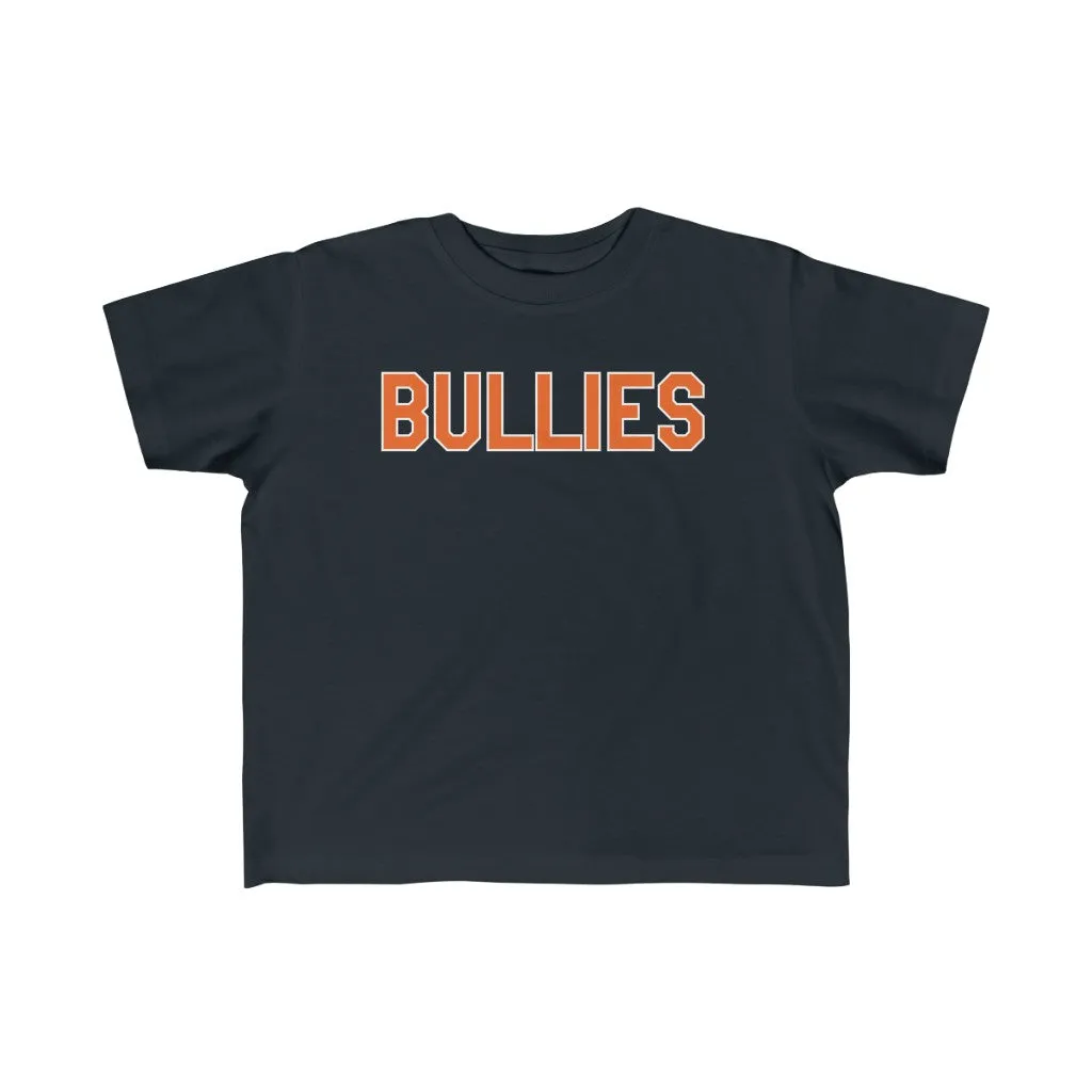 "Bullies" Toddler Tee